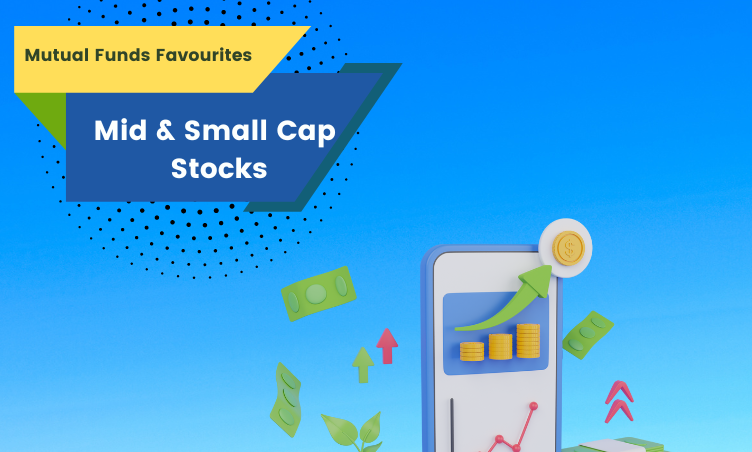 Mutual Funds Favourites Mid & Small Cap Stocks